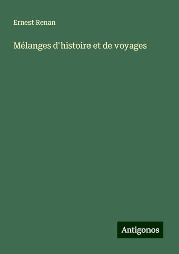 Mélanges d'histoire et de voyages
