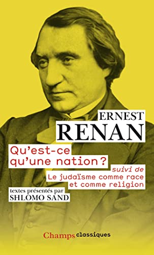 Qu'Est-CE Qu'Une Nation ? Suivi De Le Judaisme Comme Race ET Religion: suivi de Le Judaïsme comme race et comme religion