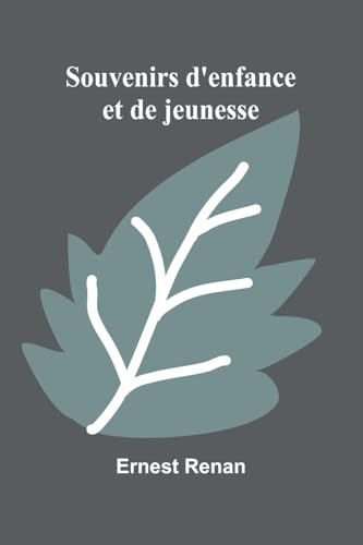 Souvenirs d'enfance et de jeunesse Souvenirs d'enfance et de jeunesse von Alpha Edition