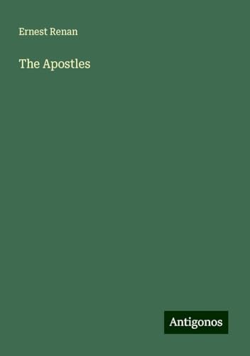 The Apostles The Apostles von Antigonos Verlag