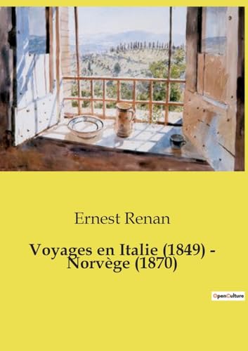 Voyages en Italie (1849) - Norvège (1870) von Culturea