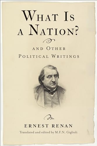 What Is a Nation? and Other Political Writings (Columbia Studies in Political Thought / Political History) von Columbia University Press