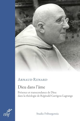 Dieu dans l'âme: Présence et transcendance de Dieu dans la théologie de Réginald Garrigou-Lagrange von CERF