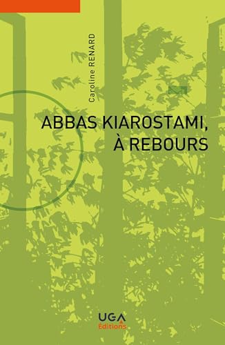Abbas Kiarostami, à rebours von UGA EDITIONS