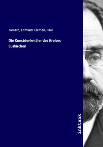 Die Kunstdenkmäler des Kreises Euskirchen von Inktank Publishing