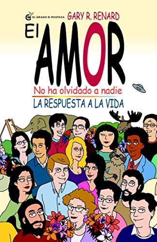 El Amor no ha olvidado a nadie: La respuesta a la vida (Inspirados por UCDM) von Grano de Mostaza
