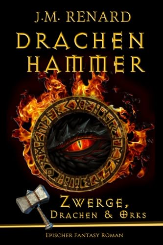 Drachenhammer: Zwerge, Drachen und Orks (Drachenhammer-Saga: Band 1)