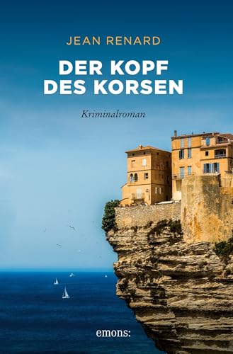 Der Kopf des Korsen: Kriminalroman (Korsika Krimi) von Emons Verlag