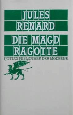 Die Magd Ragotte: Aus d. Französ. v. Alain Cl. Sulzer Die Magd Ragotte: Aus d. Französ. v. Alain Cl. Sulzer