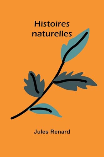 Histoires naturelles Histoires naturelles von Alpha Edition