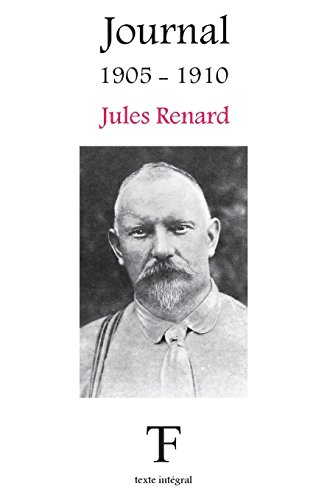Journal 1905-1910 (Journal de Jules Renard, Band 4) von CreateSpace Independent Publishing Platform