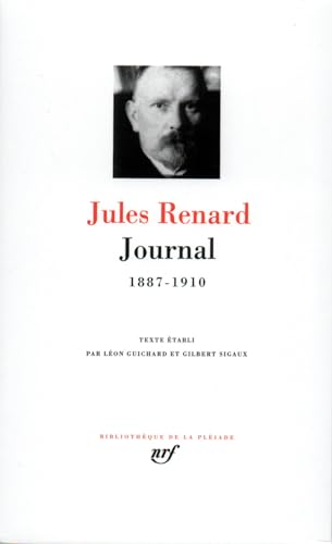 Renard : Journal 1887-1910 Renard : Journal 1887-1910 von GALLIMARD