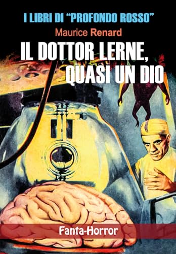 Il dottor Lerne, quasi un dio (Narrativa fanta-horror) von Profondo Rosso