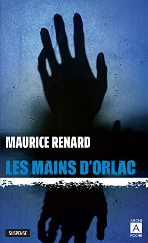 Les mains d'Orlac Les mains d'Orlac von ARCHIPOCHE