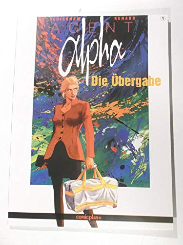Agent Alpha, Bd.1, Die Übergabe