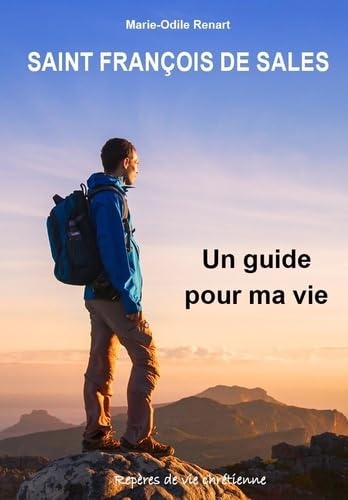 Saint François de Sales, Un guide pour ma vie (Repères de vie chrétienne) von PAROISSE ET FAMILLE