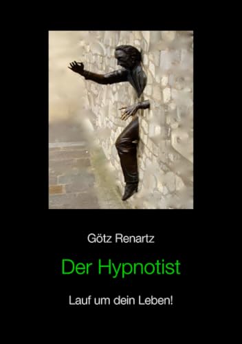 Der Hypnotist Lauf um dein Leben! von epubli