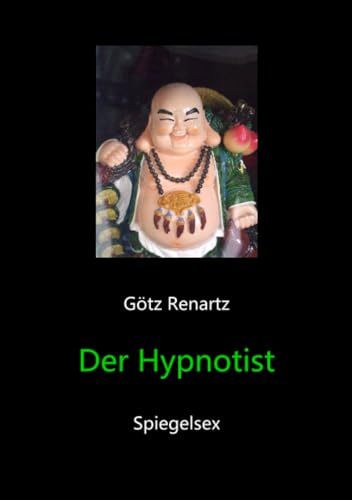 Der Hypnotist Spiegelsex von epubli