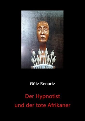 Der Hypnotist und der tote Afrikaner von epubli GmbH
