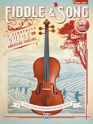 Fiddle & Song, Book 1: A Sequenced Guide to American Fiddling (incl. CD) (Fiddle & Song, 1)