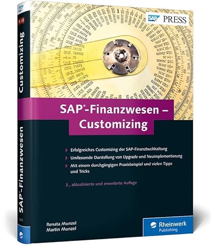 SAP-Finanzwesen – Customizing: Eine echte Hilfe für jeden SAP FI/CO-Berater! (SAP PRESS) von Rheinwerk Verlag GmbH