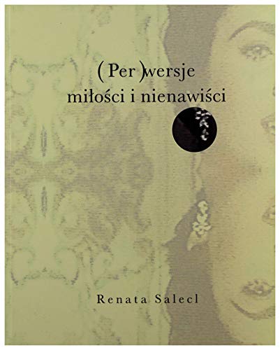 (Per)wersje miłości i nienawiści