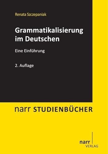 Grammatikalisierung im Deutschen: Eine Einführung (Narr Studienbücher) von Narr Dr. Gunter