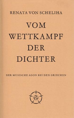 Vom Wettkampf der Dichter: Der musische Agon bei den Griechen von Wallstein