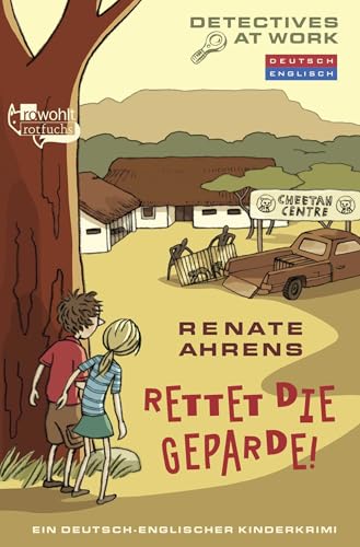 Rettet die Geparde!: Ein deutsch-englischer Kinderkrimi