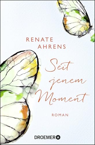 Seit jenem Moment: Roman von Droemer Knaur*
