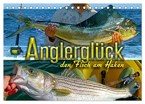 Anglerglück - den Fisch am Haken (Tischkalender 2024 DIN A5 quer), CALVENDO Monatskalender von CALVENDO