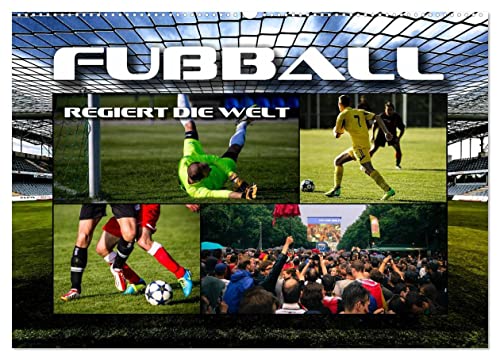 Fußball regiert die Welt (Wandkalender 2025 DIN A2 quer), CALVENDO Monatskalender von CALVENDO