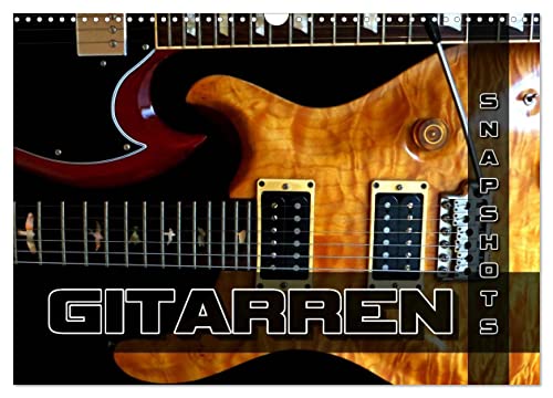 Gitarren Snapshots (Wandkalender 2025 DIN A3 quer), CALVENDO Monatskalender von CALVENDO