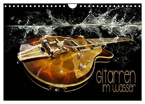 Gitarren im Wasser (Wandkalender 2024 DIN A4 quer), CALVENDO Monatskalender von CALVENDO