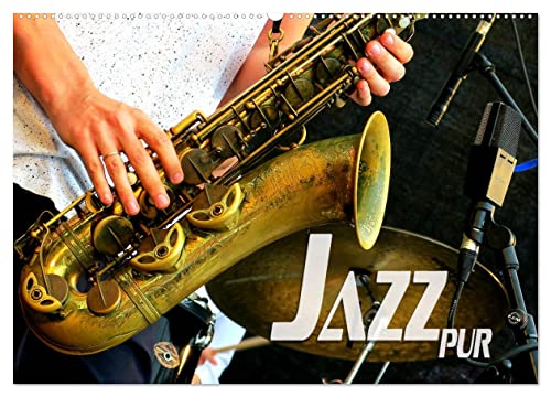 Jazz pur (Wandkalender 2024 DIN A2 quer), CALVENDO Monatskalender