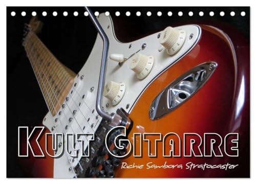 KULT GITARRE - Richie Sambora Stratocaster (Tischkalender 2025 DIN A5 quer), CALVENDO Monatskalender: Aufnahmen einer legendären E-Gitarre, die Rockgeschichte geschrieben hat. (CALVENDO Kunst) von CALVENDO