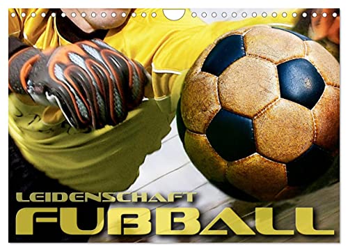 Leidenschaft Fußball (Wandkalender 2024 DIN A4 quer), CALVENDO Monatskalender