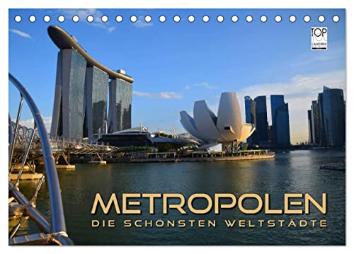 METROPOLEN - die schönsten Weltstädte (Tischkalender 2024 DIN A5 quer), CALVENDO Monatskalender von CALVENDO