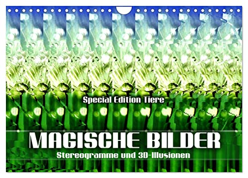 Magische Bilder - Stereogramme und 3D-Illusionen (Wandkalender 2024 DIN A4 quer), CALVENDO Monatskalender: Einzigartige dreidimensionale Raumbilder ... - Sonderedition: Tierwelt (CALVENDO Spass)