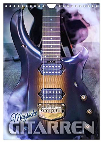 Magische Gitarren (Wandkalender 2024 DIN A4 hoch), CALVENDO Monatskalender von CALVENDO