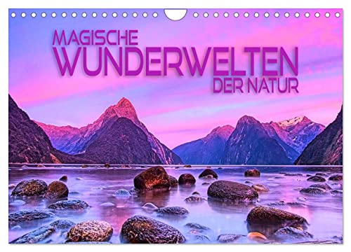 Magische Wunderwelten der Natur (Wandkalender 2024 DIN A4 quer), CALVENDO Monatskalender von CALVENDO