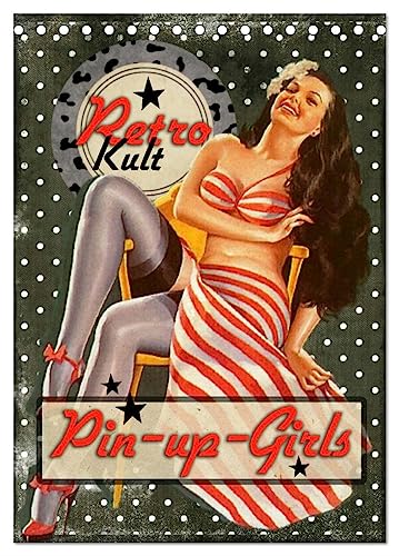 Retro Kult Pin-up-Girls (Tischkalender 2024 DIN A5 hoch), CALVENDO Monatskalender von CALVENDO