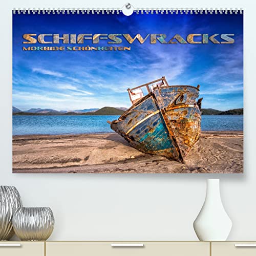 Schiffswracks - morbide Schönheiten (hochwertiger Premium Wandkalender 2024 DIN A2 quer), Kunstdruck in Hochglanz