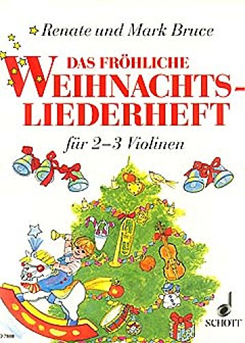 Das fröhliche Weihnachtsliederheft: Die schönsten Weihnachtslieder aus aller Welt. 2-3 Violinen. Spielpartitur. von Schott Music
