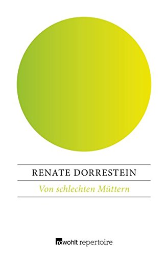 Von schlechten Müttern von Rowohlt Repertoire