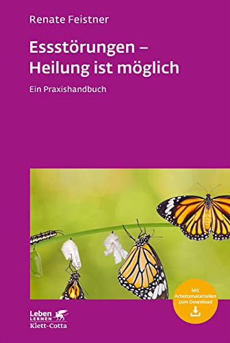 Essstörungen - Heilung ist möglich (Leben Lernen, Bd. 299): Ein Praxishandbuch von Klett-Cotta Verlag