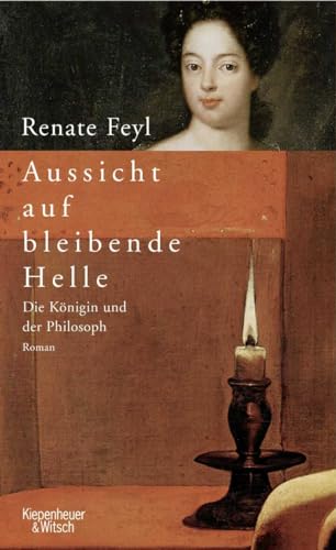 Aussicht auf bleibende Helle: Die Königin und der Philosoph