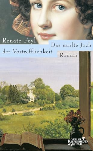 Das sanfte Joch der Vortrefflichkeit: Roman von Kiepenheuer&Witsch