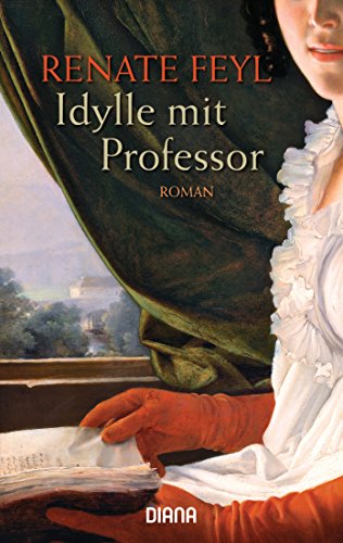Idylle mit Professor: Roman von Diana Taschenbuch