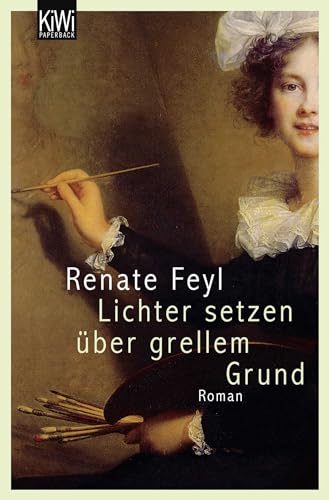 Lichter setzen über grellem Grund: Roman